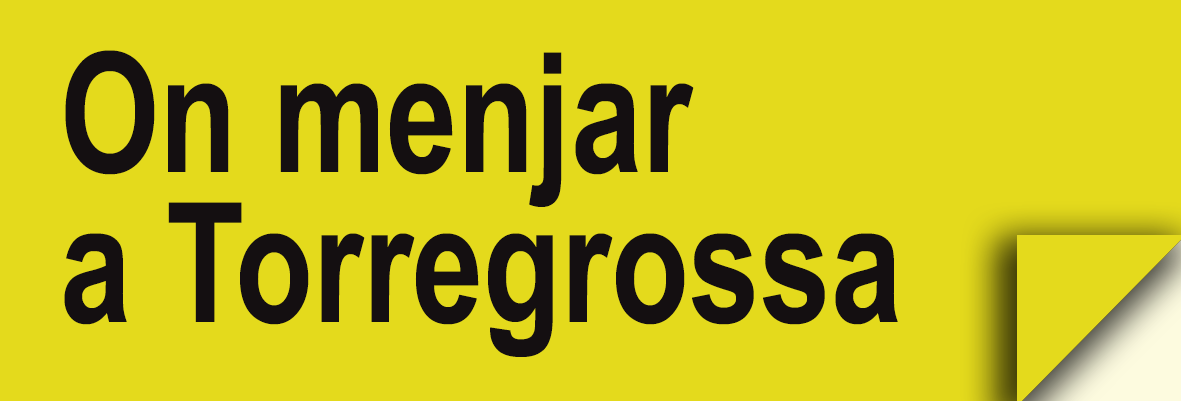 Torregrossa - On menjar