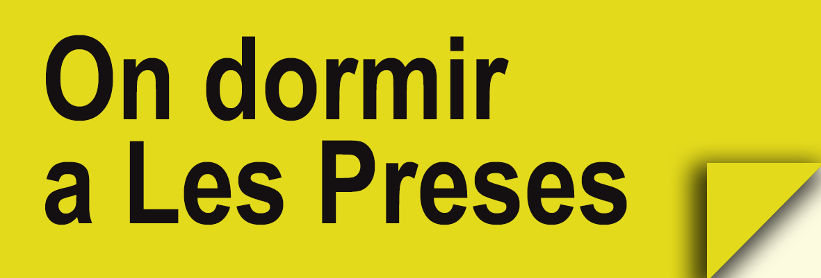 On dormir a Les Preses