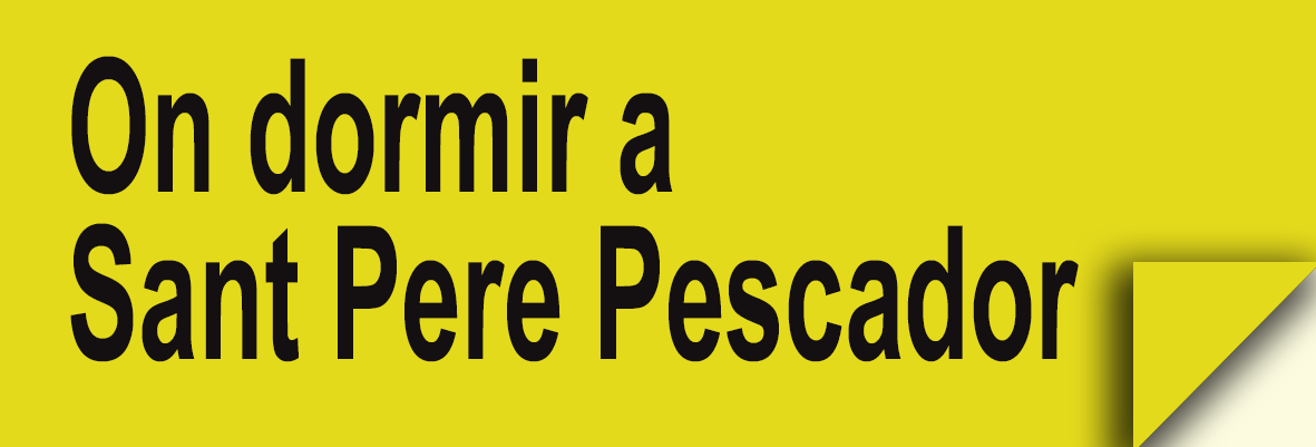 On dormir a Sant Pere Pescador