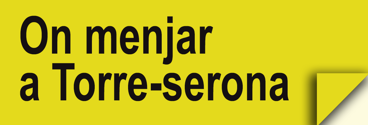 On menjar a Torre-serona