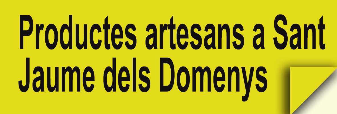 Productes artesans a Sant Jaume dels Domenys