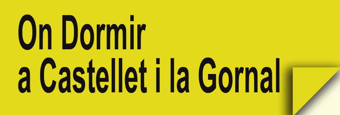Castellet i la Gornal - On Dormir