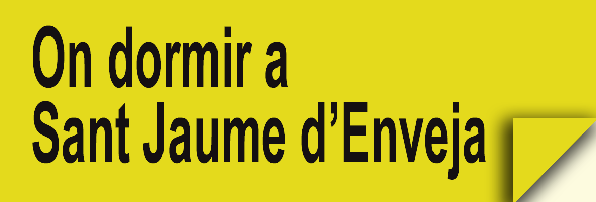 On dormir a Sant Jaume d'Enveja
